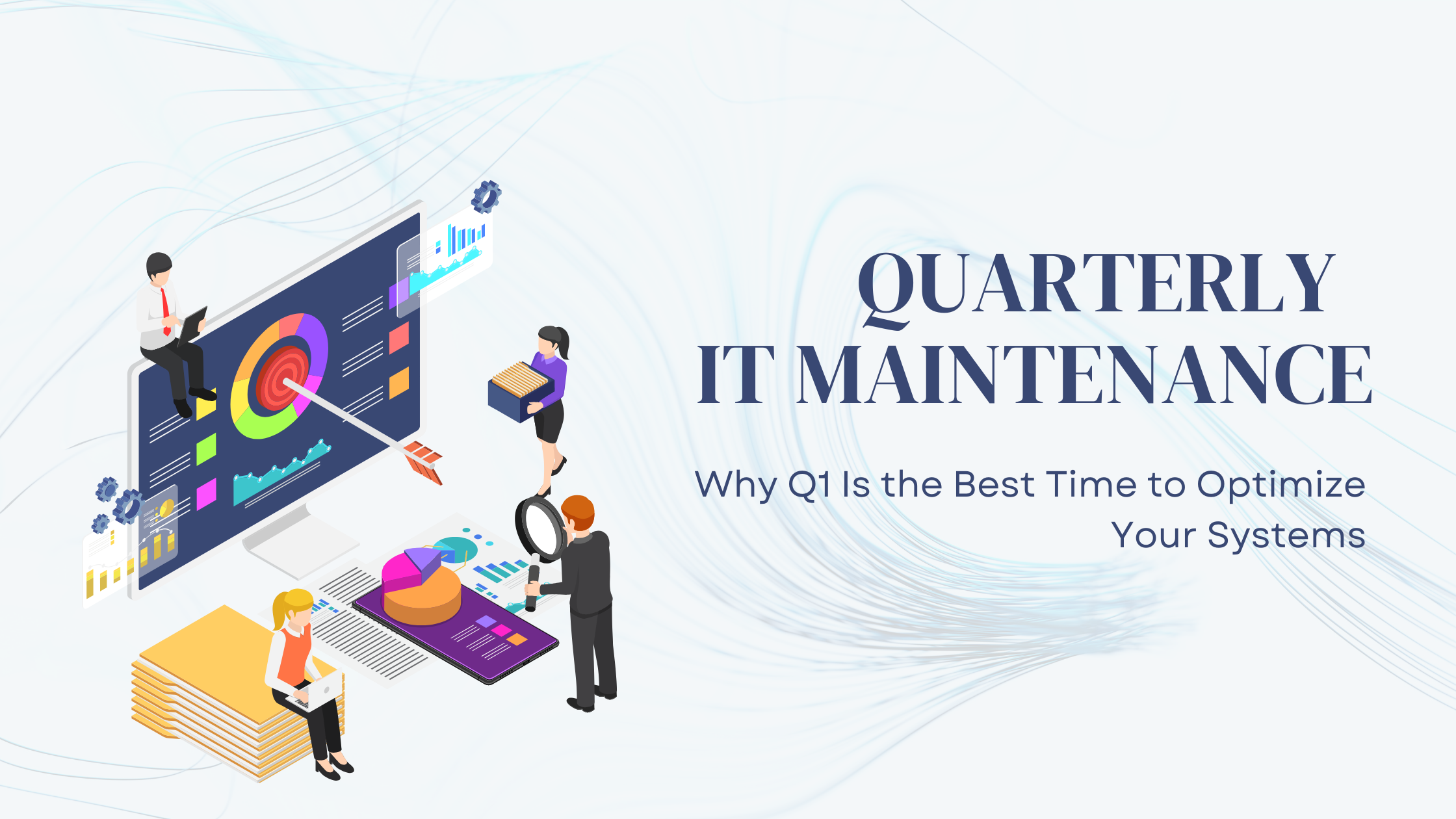 Quarterly IT Maintenance
