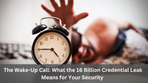 What the 16 Billion Credential Leak Means for Your Security