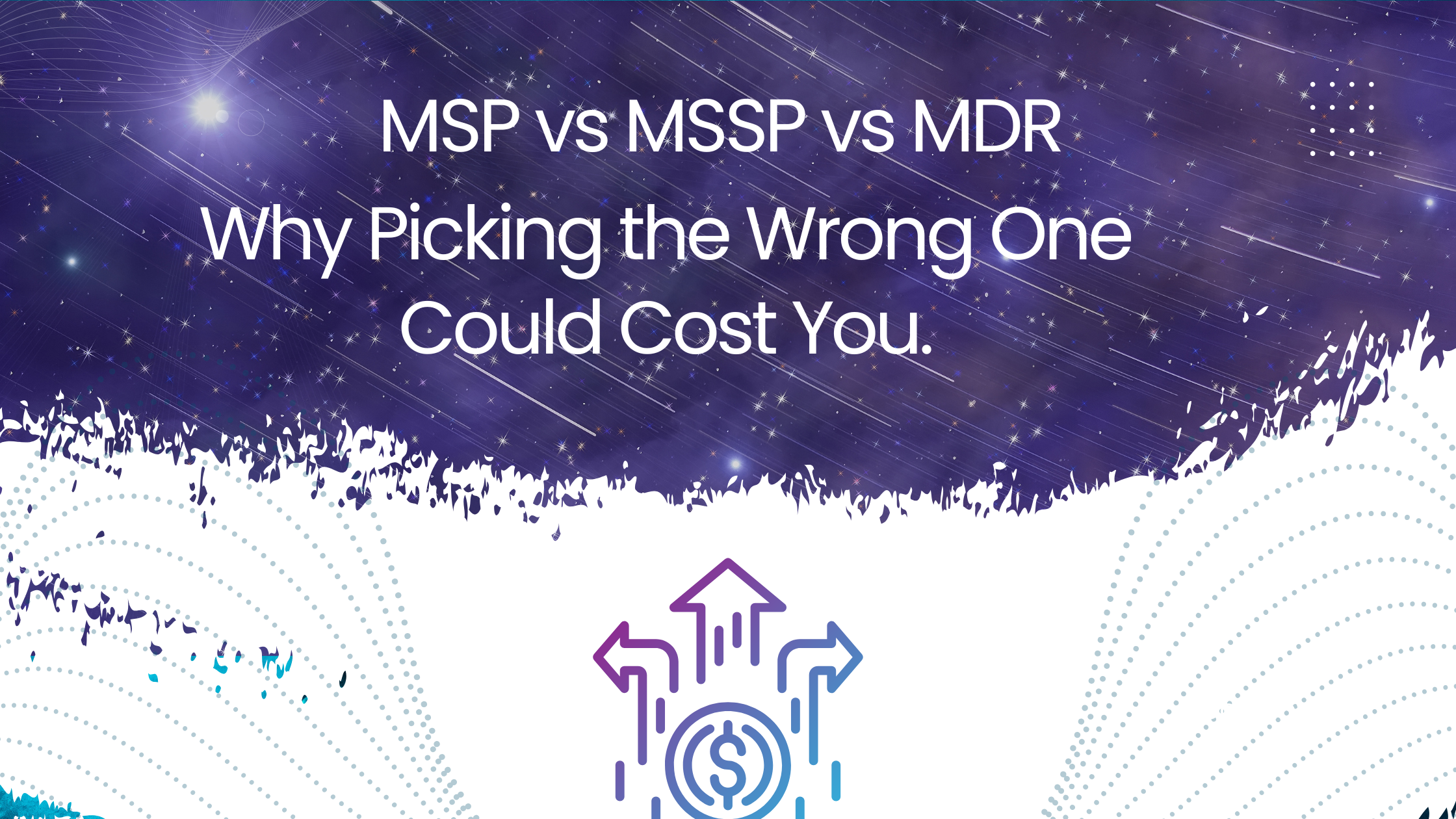 MSP vs MSSP vs MDR